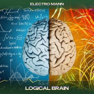 Listen to Logical Brain (Year 3000 Mix, 24 Bit Remastered) song with lyrics from Electro Mann