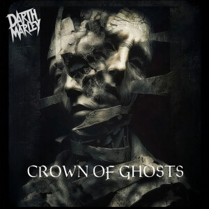 Listen to Crown of Ghosts song with lyrics from Darth Marley