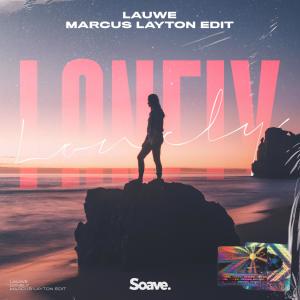 อัลบัม Lonely (Marcus Layton Edit) (Explicit) ศิลปิน Lauwe