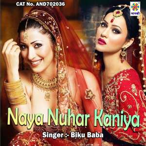 Listen to Naya Nuhar Kaniya song with lyrics from Biku Baba