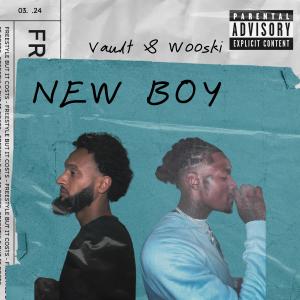 收聽Vault的New Boy (feat. Wooski) (Explicit)歌詞歌曲