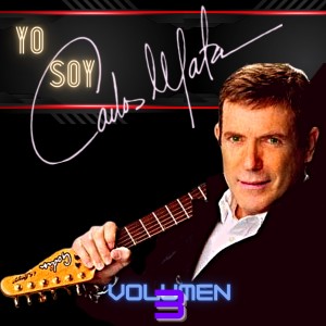 Carlos Mata的專輯Yo Soy Carlos Mata, Vol. 3