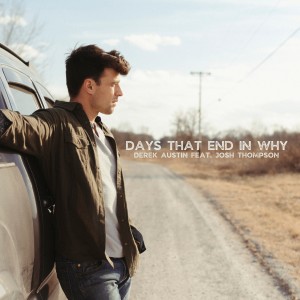 收聽Derek Austin的Days That End in Why歌詞歌曲