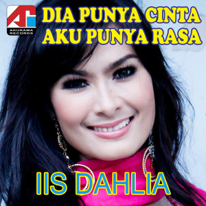 Album Dia Punya Cinta Aku Punya Rasa from Iis Dahlia