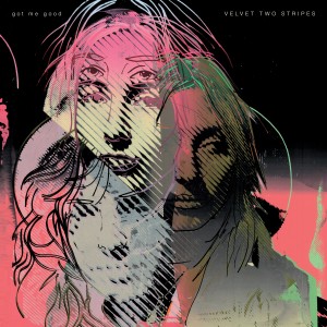 Listen to Got Me Good song with lyrics from Velvet Two Stripes