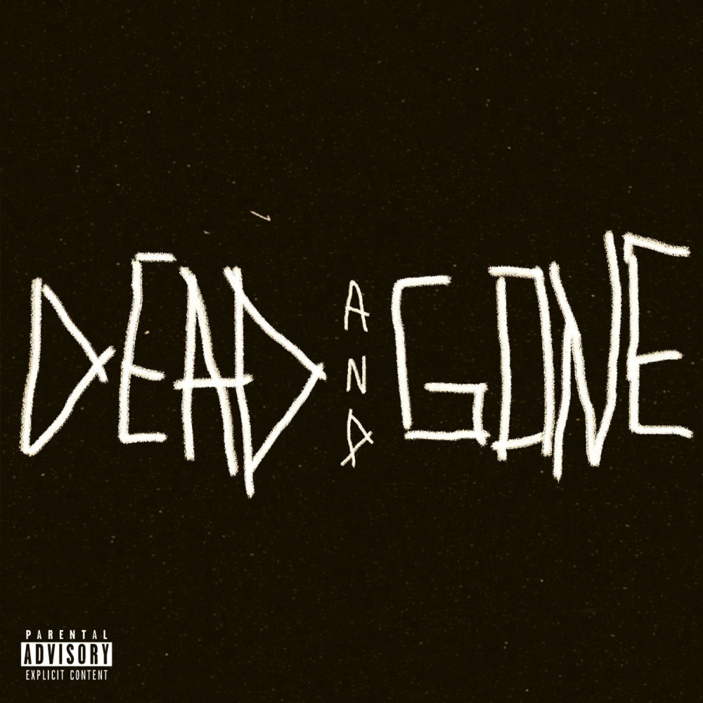 Dead and Gone (Explicit)