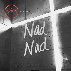 收聽Hillsong På Svenska的Nåd Till Nåd歌詞歌曲