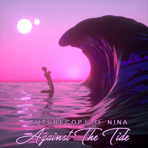 Listen to Against the Tide song with lyrics from Futurecop!