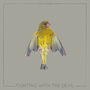 Album Fighting With the Devil oleh Chris Arnott