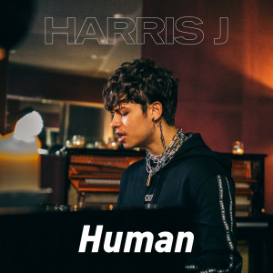 ดาวน์โหลดและฟังเพลง Human พร้อมเนื้อเพลงจาก Harris J.