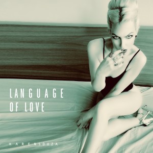 อัลบัม Language of Love (Version with Orchestra) ศิลปิน Karen Souza