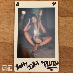 ดาวน์โหลดและฟังเพลง Pluto (Explicit) พร้อมเนื้อเพลงจาก Betty Idol