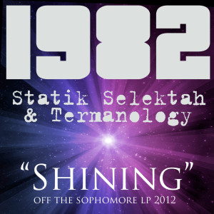 1982的专辑Shining (feat. Statik Selektah & Termanology)