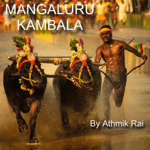 收聽Athmik Rai的Mangaluru Kambala歌詞歌曲