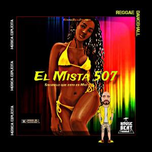 收聽El Mista 507的Sacudelo que eso es mio歌詞歌曲