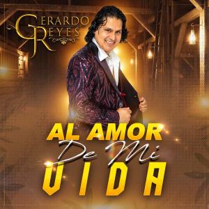 Gerardo Reyes的專輯Al Amor De Mi Vida