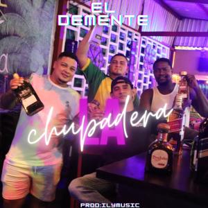 ดาวน์โหลดและฟังเพลง La chupadera พร้อมเนื้อเพลงจาก El demente Mc