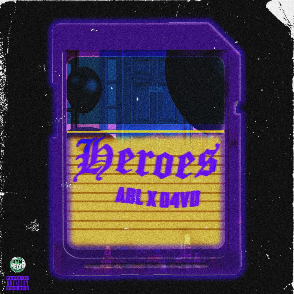 Heroes (feat. d4vd & 4TM Media) (Explicit)