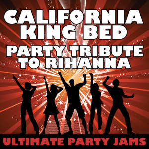 收聽Ultimate Party Jams的California King Bed歌詞歌曲