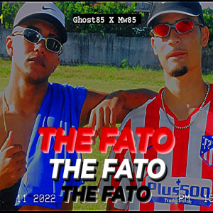 Ghost 85的专辑The Fato (Explicit)