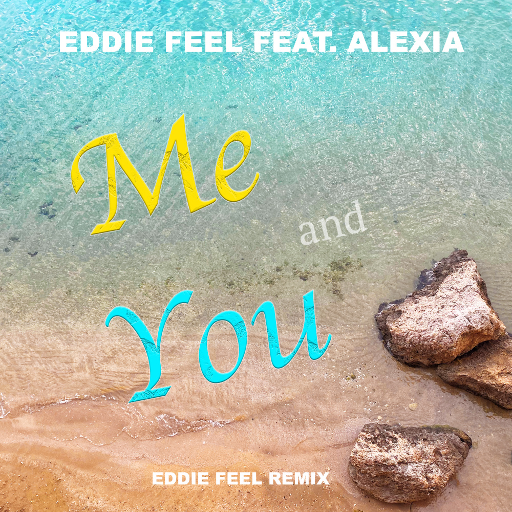Me and You (Eddie Feel Remix|Extended Mix)