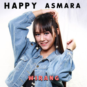 收聽Happy Asmara的Wirang歌詞歌曲