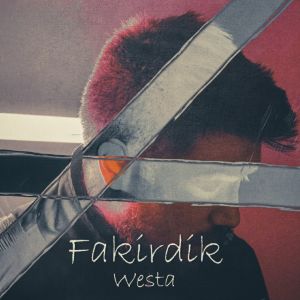 ดาวน์โหลดและฟังเพลง Fakirdik (Explicit) พร้อมเนื้อเพลงจาก Westa