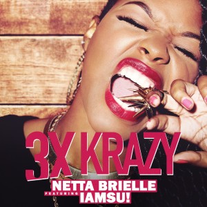 Netta Brielle的專輯3xKrazy (Remix) [feat. IamSu] - Single