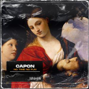 Listen to No Time No Fun song with lyrics from Capon