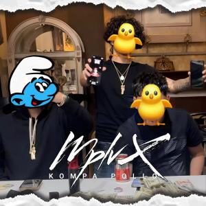 ดาวน์โหลดและฟังเพลง MPLVX พร้อมเนื้อเพลงจาก Kompa Pollo