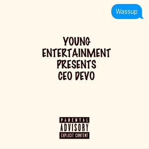 Listen to Wassup (Explicit) song with lyrics from CEO Devo