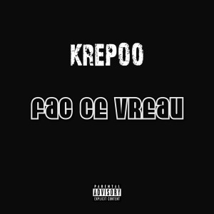 Album Fac Ce Vreau from Krepoo