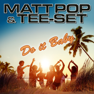 อัลบัม Do It Baby - EP (Matt Pop Remixes) ศิลปิน Matt Pop