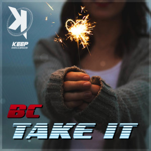 收听BC的Take It (Radio Edit)歌词歌曲