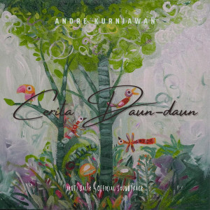 Dengarkan Cerita Daun-Daun (From 'Ikuti Balik') lagu dari Andre Kurniawan dengan lirik