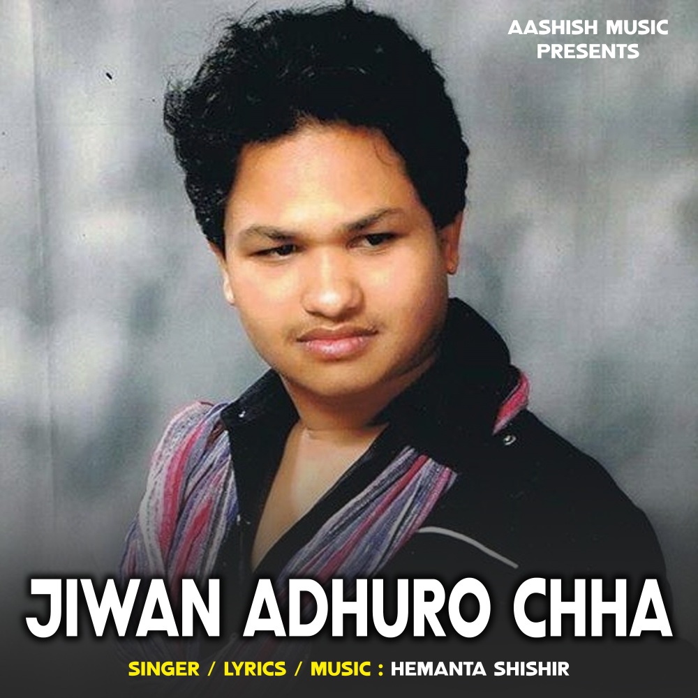 Jiwan Adhuro Chha