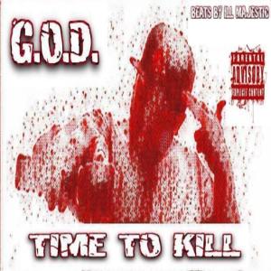 Album Time To  Kill (Explicit) from G.O.D.