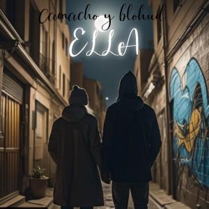 收聽Blohud的Ella (feat. Camacho)歌詞歌曲