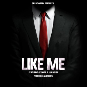Like Me (Explicit) dari DJ PacWeezy