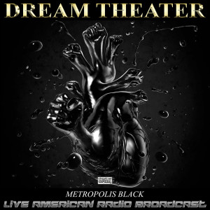 Album Metropolis Black (Live) oleh Dream Theater
