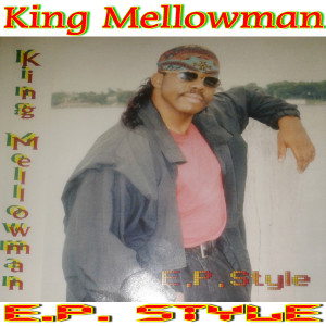 King Mellowman的專輯E.P. Style