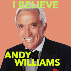Andy Williams的專輯I Believe