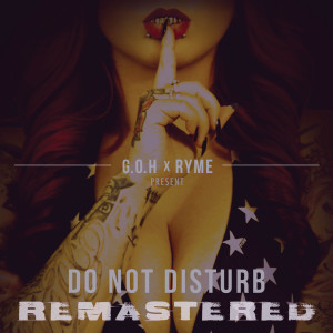 Ryme的專輯Do Not Disturb (Remastered) (Explicit)