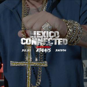 Big Los的專輯MEXICO CONNECTED 2 (feat. Big Los & Raco956) [Explicit]