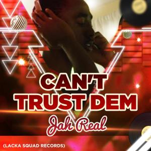 Album Can't Trust Dem from Jah Real