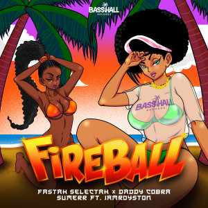 收聽Fastah Selectah的Fireball歌詞歌曲