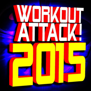 Remix Factory的專輯Workout Attack 2015