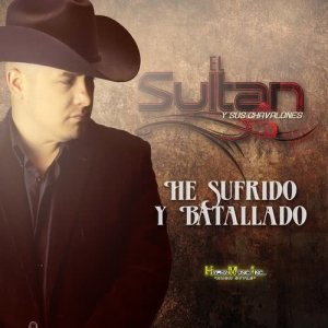 ดาวน์โหลดและฟังเพลง He Sufrido y Batallado พร้อมเนื้อเพลงจาก El Sultan y sus Chavalones