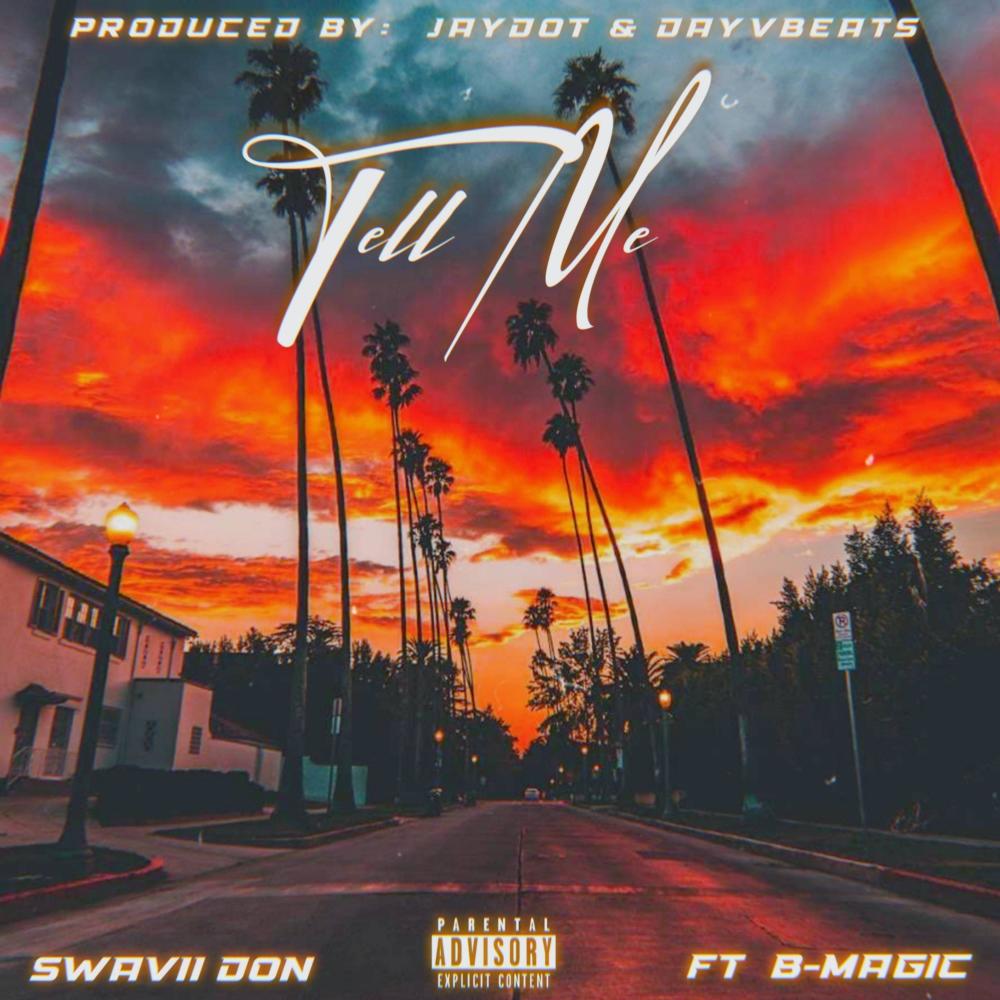 Tell Me(feat. BMagic302) (Explicit)