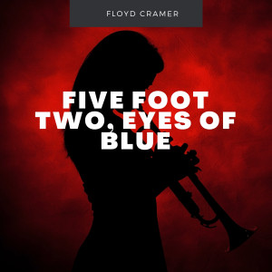 Five Foot Two, Eyes of Blue